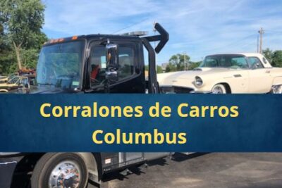 Corralones de Carros en Columbus Ohio Cerca de Mi