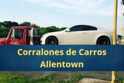 Corralones de Carros en Allentown Pensilvania Cerca de Mi
