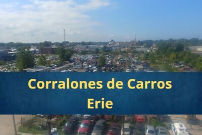 Corralones de Carros en Erie Pensilvania Cerca de Mi