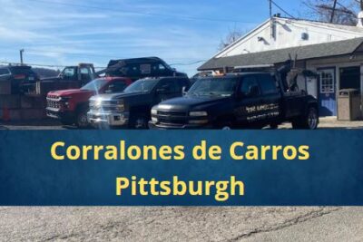 Corralones de Carros en Pittsburgh Pensilvania Cerca de Mi