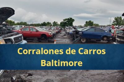 Corralones de Carros en Baltimore Maryland Cerca de Mi