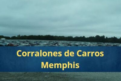 Corralones de Carros en Memphis Tennessee Cerca de Mi