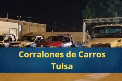 Corralones de Carros en Tulsa Oklahoma Cerca de Mi