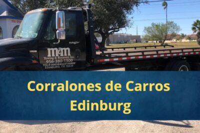 Corralones de Carros en Edinburg Texas Cerca de Mi