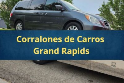 Corralones de Carros en Grand Rapids Míchigan Cerca de Mi