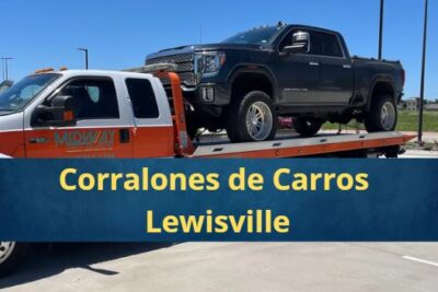 Corralones de Carros en Lewisville Texas Cerca de Mi