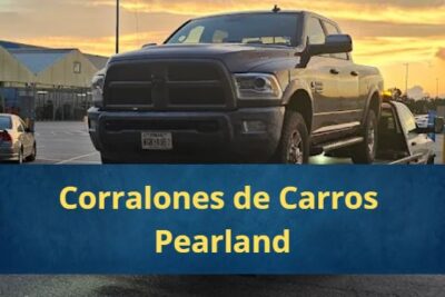 Corralones de Carros en Pearland Texas Cerca de Mi