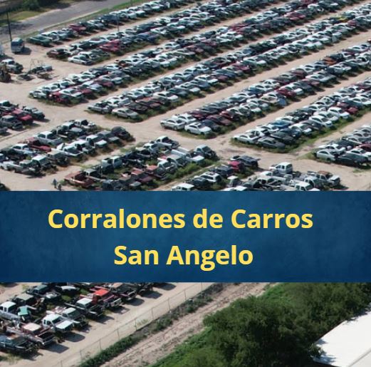 Corralones de Carros en San Angelo Texas Cerca de Mi