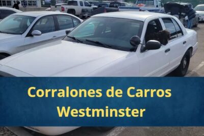 Corralones de Carros en Westminster Colorado Cerca de Mi
